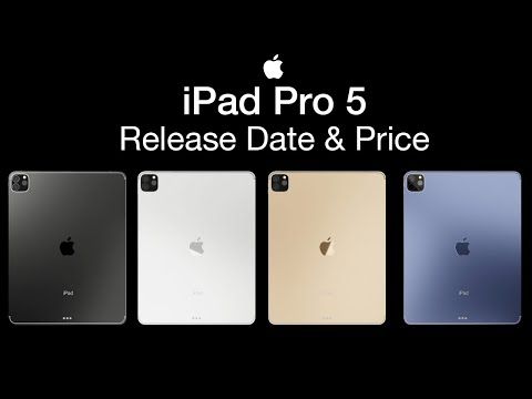 NEW IPAD PRO 5 Release Date and Price - The iPad Pro 2021 ...