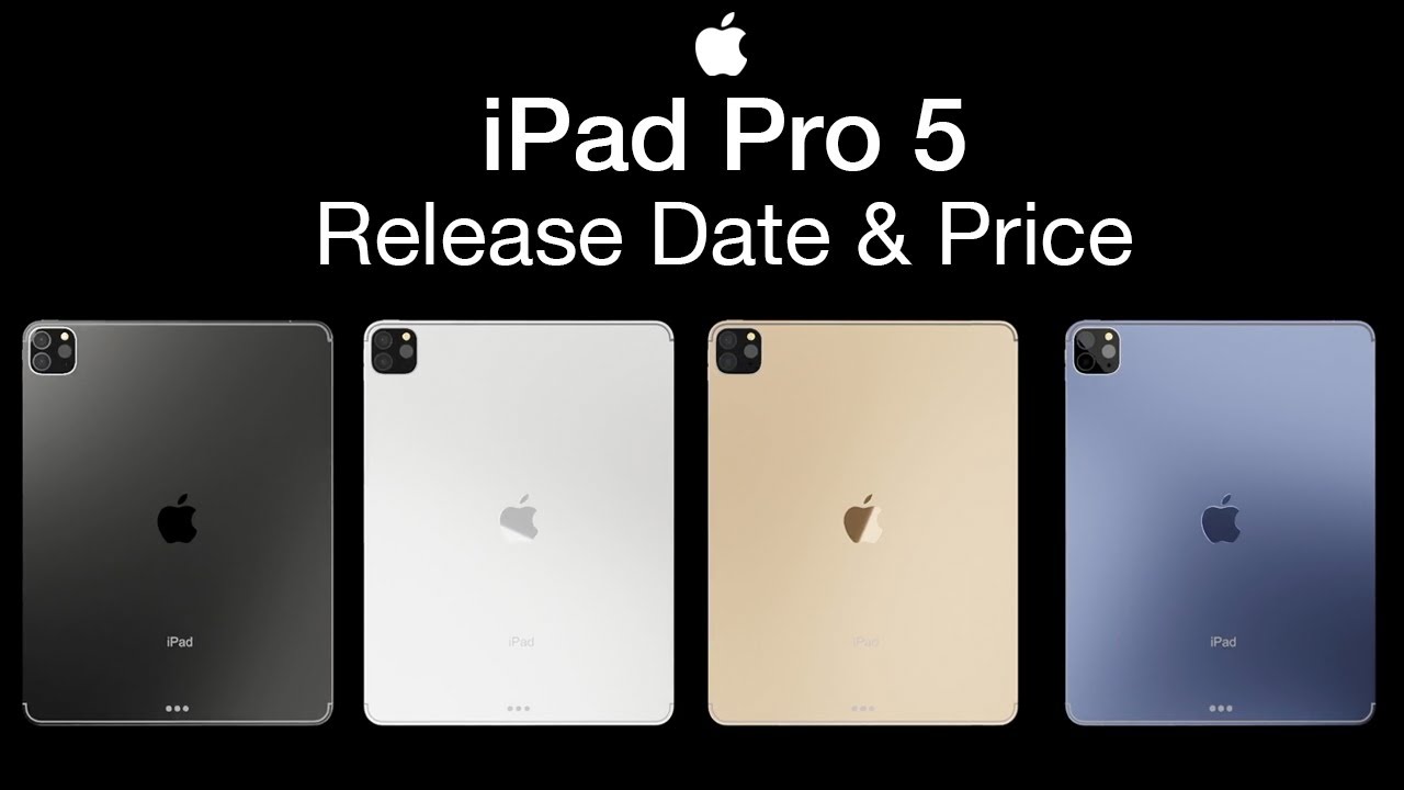 NEW IPAD PRO 5 Release Date and Price - The iPad Pro 2021 ...