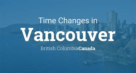 Does Vancouver Change Time